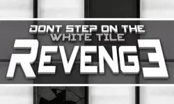 Dont Step on the White Tile Revenge