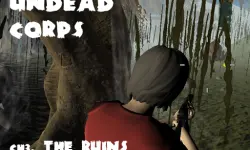 Undead Corps - CH3. The Ruins