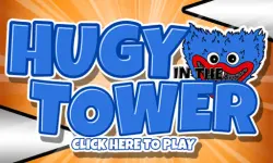 Huggy In The Tower