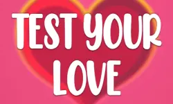Test Your Love