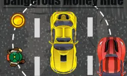 Dangerous Money Ride