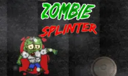 Zombie Splinter